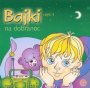 Bajki Na Dobranoc vol.3 - Polskie Radio Dzieciom