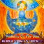 Walking On The Sun - Oliver Shanti  & Friends