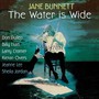 The Water Is Wide - Jane Bunnett