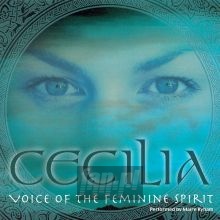 Voice Of The Feminine Spirit - Cecilia Voice Of The Feminine Spirit - Cecilia