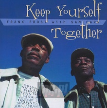 Keep Yourself Together - Frank Frost - powiększ Keep Yourself Together - Frank Frost