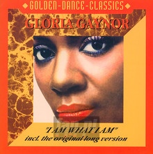 I Am What I Am - Gloria Gaynor