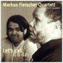 Let's Call It A Day - Markus  Fleischer feat. Coplan