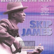 Blues From The Delta - Skip James Blues From The Delta - Skip James