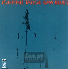 Raw Blues - Johnnie Taylor