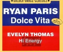 Dolce Vita/Hi Energy - Ryan  Paris  / Evelyn  Thomas 