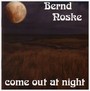 Come Out At Night - Bernd Noske