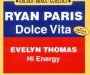 Dolce Vita/Hi Energy - Ryan  Paris  / Evelyn  Thomas 