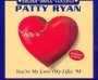 You're My Love (My Life) '98 - Patty Ryan