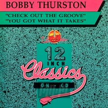 Check Out The Groove/You Got W - Bobby Thurston