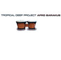 Afro Barakus - Tropical Deep Project