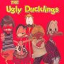 Ugly Ducklings - The Ugly Ducklings 