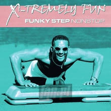 X-Tremly Fun - Funky Step - V/A