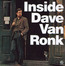 Inside Dave Van Ronk - Dave Van Ronk 