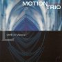 Live In Vienna - Motion Trio