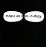 Idiology - Mouse On Mars