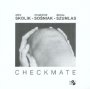 Checkmate - Arkadiusz Skolik / Sośniak / Szumlas