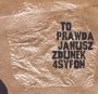 To Prawda - 4 Syfon / Janusz Zdunek