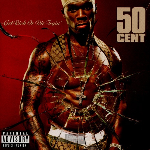 Get Rich Or Die Tryin - 50 Cent