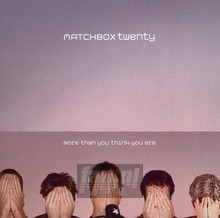 More Than You Think You Are - Matchbox Twenty