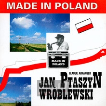 Made In Poland - Jan Ptaszyn Wróblewski - powiększ Made In Poland - Jan Ptaszyn Wróblewski