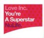 You're A Superstar - Love Inc