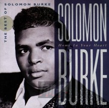 Home In Your Heart, Best - Solomon Burke Home In Your Heart, Best - Solomon Burke