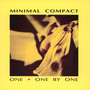 One & One By One - Minimal Compact