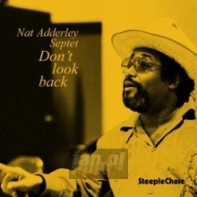 Don't Look Back - Nat Adderley  -Sextet-