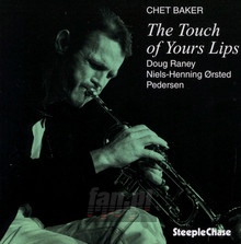 The Touch Of Your Lips - Chet Baker