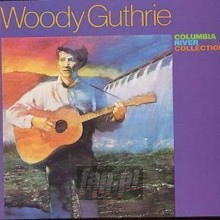 Columbia River Collection - Woody Guthrie Columbia River Collection - Woody Guthrie