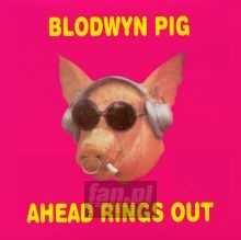 Ahead Rings Out - Blodwyn Pig