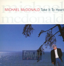 Take It To The Heart - Michael McDonald