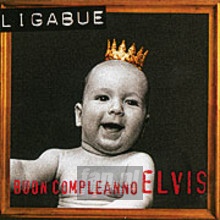 Buon Compleanno Elvis - Ligabue Buon Compleanno Elvis - Ligabue