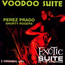 Voodoo Suite / Exotic Suite - Perez Prado