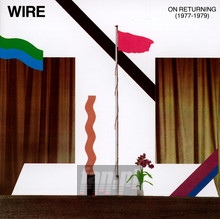 On Returning - Wire