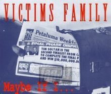 Maybe If I - Victims Family