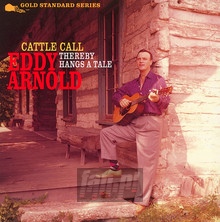 Cattle Call / Thereby Hangs A Tale - Eddy Arnold
