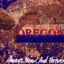 Always, Never & Forever - Oregon