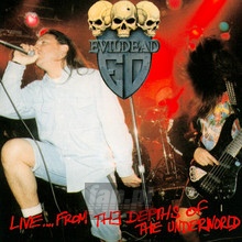 Live From The Depths Of T - Evildead - bigger Live From The Depths Of T - Evildead