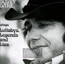 Lullabys Legends & Lies - Bobby Bare