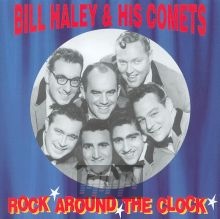 Rock Around The Clock - Bill Haley & The Comets Rock Around The Clock - Bill Haley & The Comets