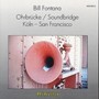 Ohrbruecke-Soundbridge - Bill Fontana