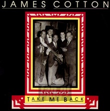 Take Me Back - James Cotton
