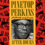 After Hours - Pinetop Perkins