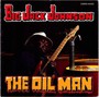 The Oil Man - Big Jack Johnson 