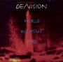 World Without End - De / Vision