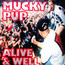 Alive & Well - Mucky Pup