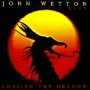Chasing The Dragon - Live - John Wetton