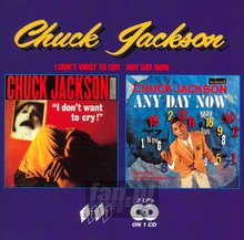 I Don't Want To Cry/Any Day Now -2 On 1 - Chuck Jackson - bigger I Don't Want To Cry/Any Day Now -2 On 1 - Chuck Jackson